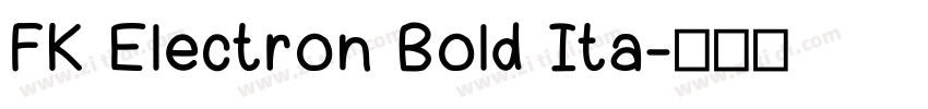 FK Electron Bold Ita字体转换
